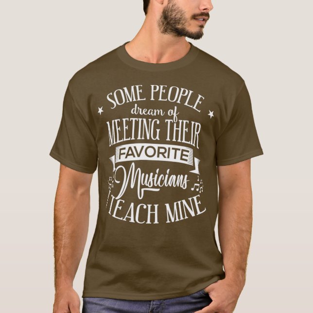 Favorite Musician I Teach Mine Music Teacher T Shirt (Framsida)