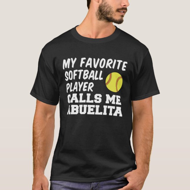 Favorite Softball Player Calls Me Abuelita Spanish T Shirt (Framsida)