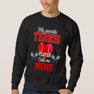 Favorite Tennis Player ringer mig Meme Mors dag Lång Ärmad Tröja