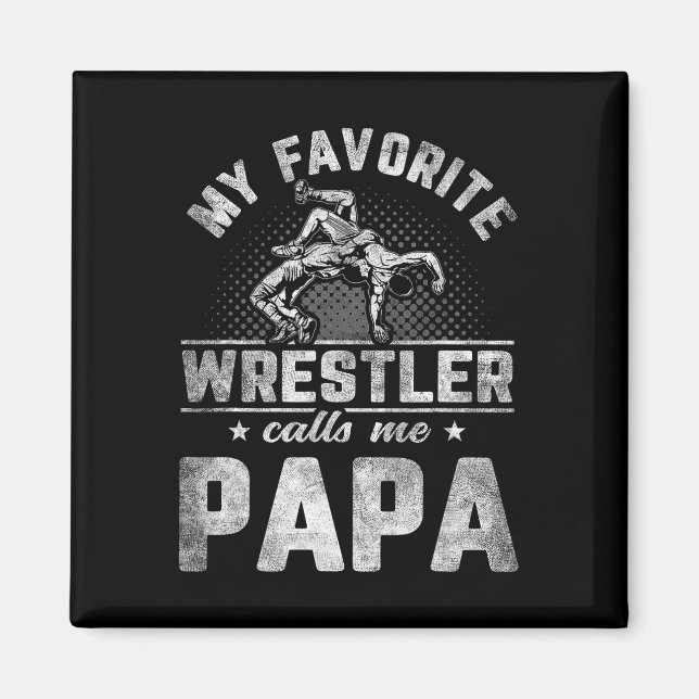 Favorite Wrestler ringer mig Pappa Fars dag Magnet (Framsidan)
