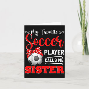 Favoritfotbollsspelare kallar syster mors te kort