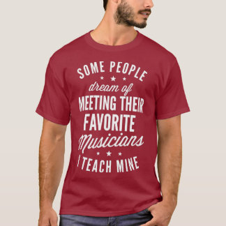 Favoritmusiker i Teach Mine T shirt Music