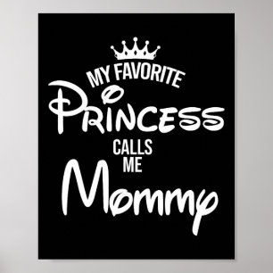 Favoritprinsessan kallar mig Mamma Dotter Fathers Poster