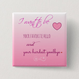 "Favortie Hej" Valentine-knapp Knapp