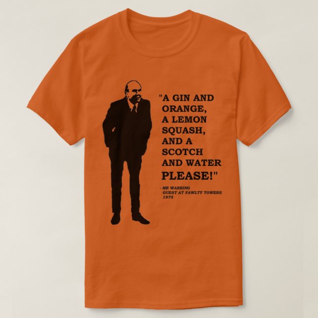 Fawlty Towers A Gin and Orange a Lemon Squash and  T Shirt (Design framsida)