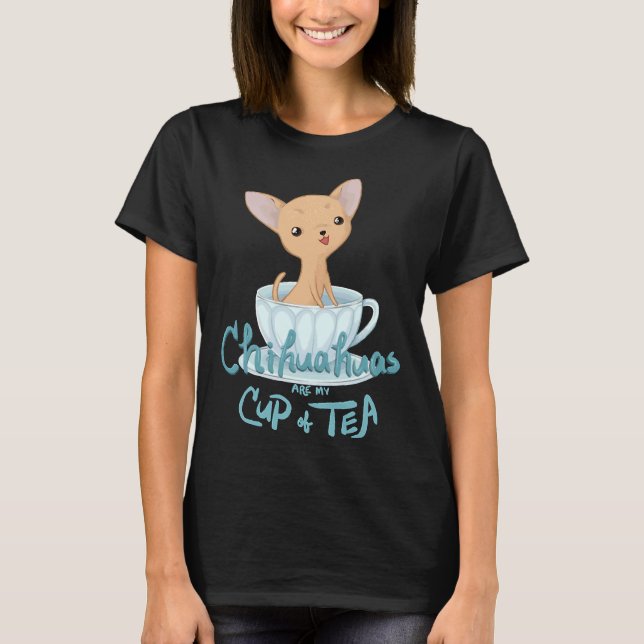 Fawn Tekopp Chihuahuas är mitt Kopp i Tea T Shirt (Framsida)