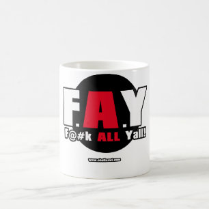 FAY! - F@#K ALL Yall! Kaffemugg