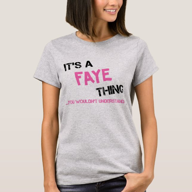 Faye sak skulle du inte förstå T-Shirt (Framsida)