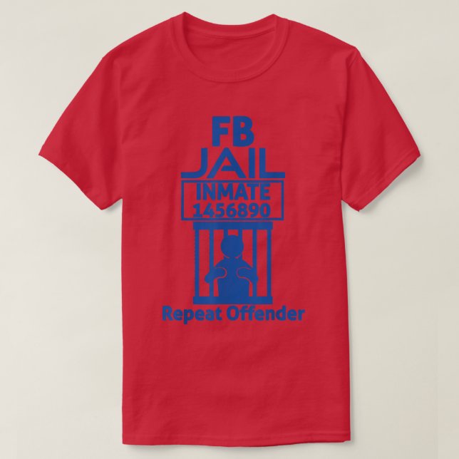 Fb Jail Inmate Repeat Offender 774 T Shirt (Design framsida)