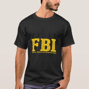Fbi Agent Costume Federal Bureau of Investigation T Shirt