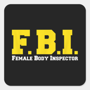 FBI Female Body Inspecny Fyrkantigt Klistermärke