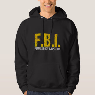FBI Female Body Inspecronym Älskare Novelty Co Hoodie