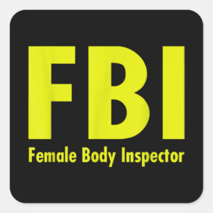 FBI Female Body Inspection för manar pappa skämt Fyrkantigt Klistermärke
