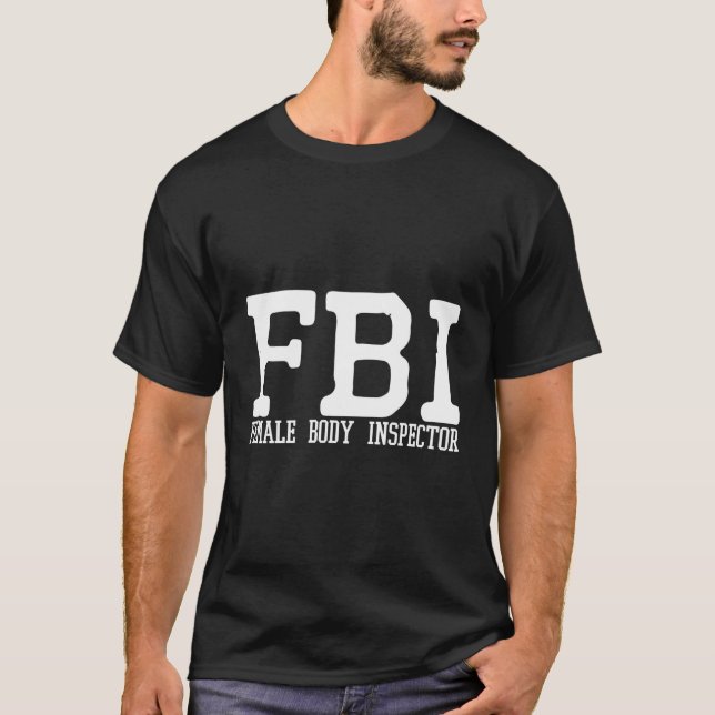 Fbi Female Body Inspection Pun Linear T Shirt (Framsida)