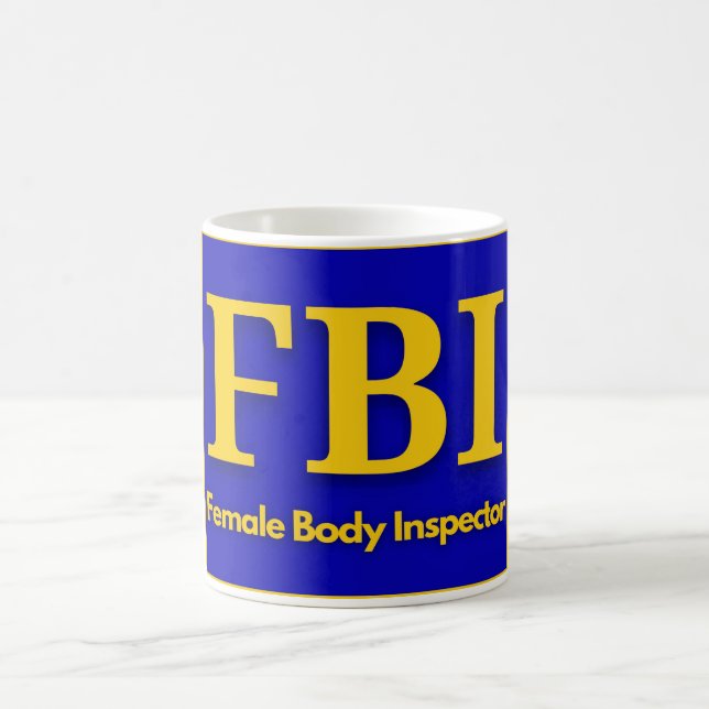 FBI - Female Body Inspection T-Shirt Truckerkeps Kaffemugg (Center)
