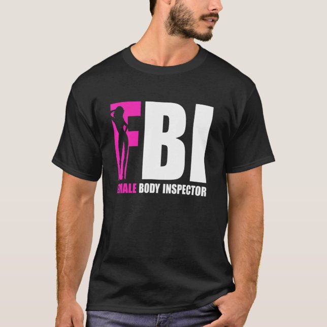 FBI Female Body Inspector Acronym   Collector T Shirt (Framsida)