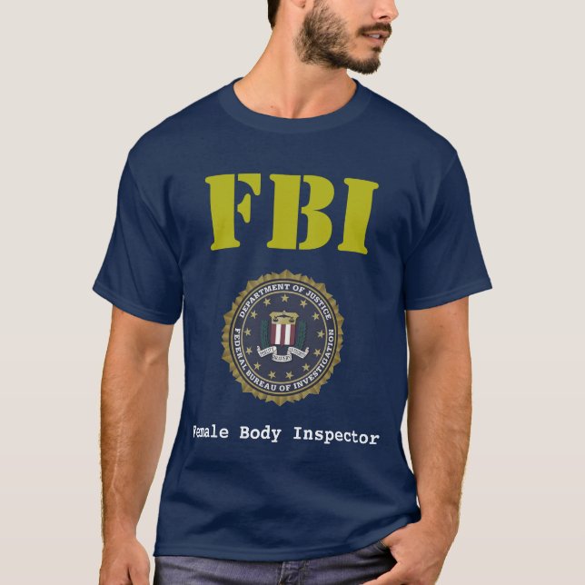 FBI Female Body Inspector FBI-Wappen T Shirt (Framsida)