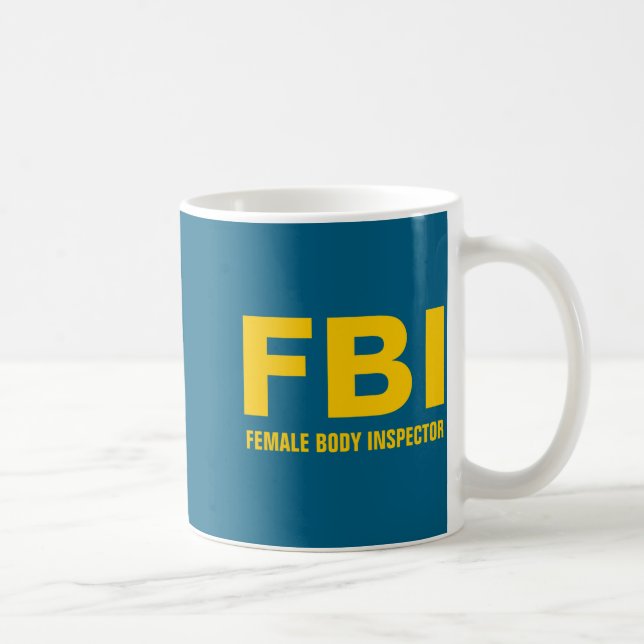 Fbi Female Body Inspector Funny Text  Kaffemugg (Höger)