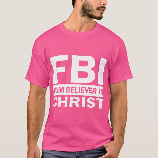 Fbi - Firande Believer i Kristus T Shirt (Framsida)