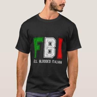 Fbi Fullt Blooded Italy Långärmad for Proud Ita T Shirt