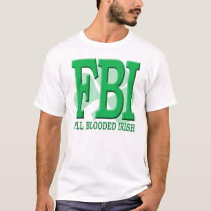 FBI - Fullt ge första erfarenh irländare T-shirt