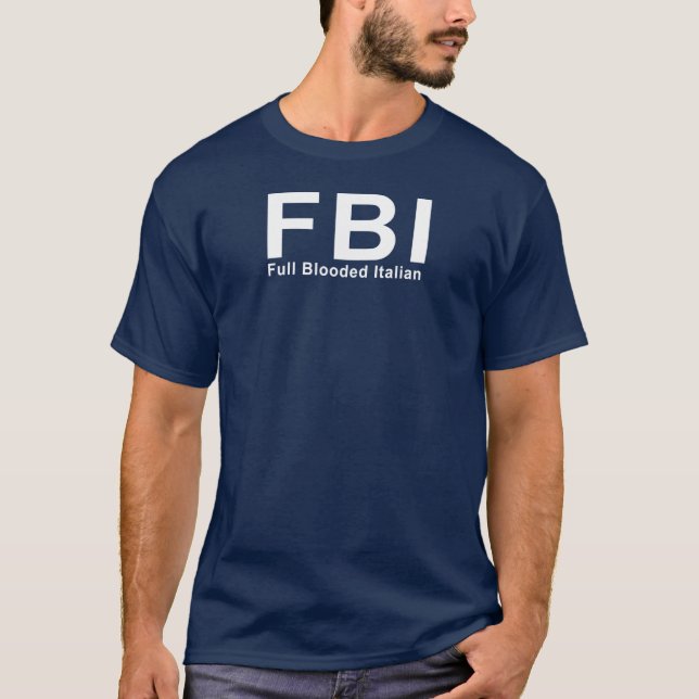 FBI (fullt ge första erfarenh italienare) T Shirt (Framsida)