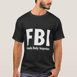 Fbi Honlig kroppsinspektör T Shirt