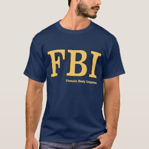 FBI: Kvinnligt förkroppsliga inspektör Tee Shirt