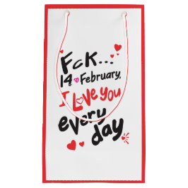 Fck 14 februari, jag kärlek er varje dag