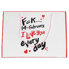 Fck 14 februari, jag kärlek er varje dag