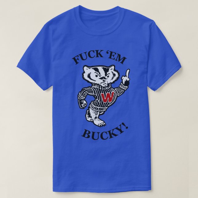 Fck Em Bucky T Shirt (Design framsida)