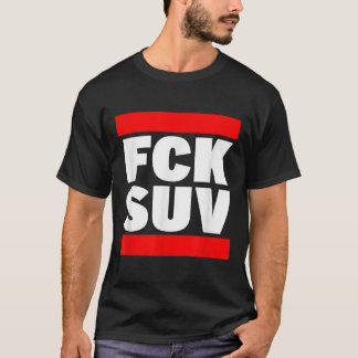 Fck Suv Klimatskydd Miljöskydd T Shirt