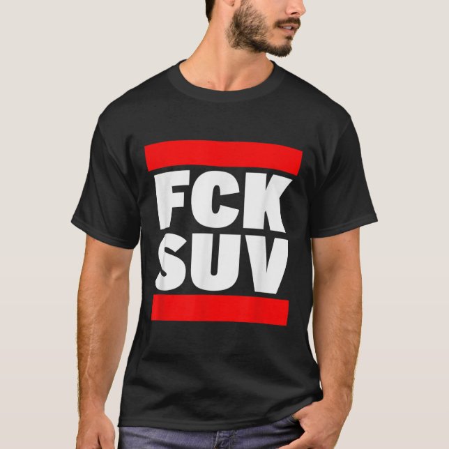 Fck Suv Klimatskydd Miljöskydd T Shirt (Framsida)