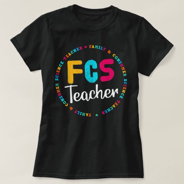 FCS Teacher Tee - Elective Teacher - FACS Teacher (Design framsida)