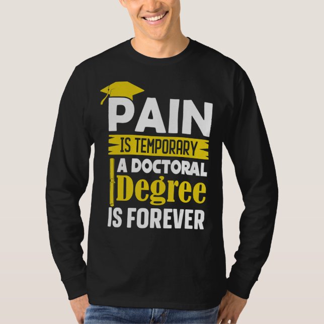 Fd-graderingssmärta är en tillfällig doktorsgrad ä t shirt (Framsida)