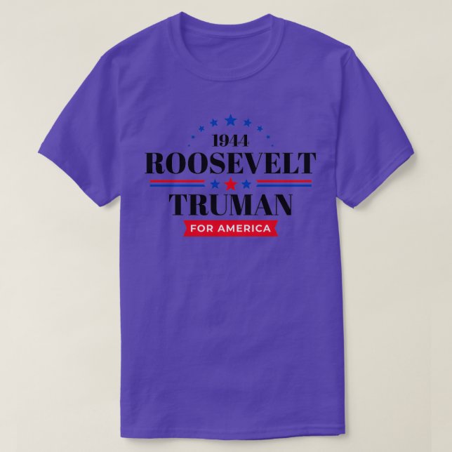 FDR 1944 Franklin Roosevelt Harry Truman Campaign  T Shirt (Design framsida)