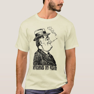 FDR Franklin D Roosevelt INGENTING ATT FRUKTA Tee Shirt
