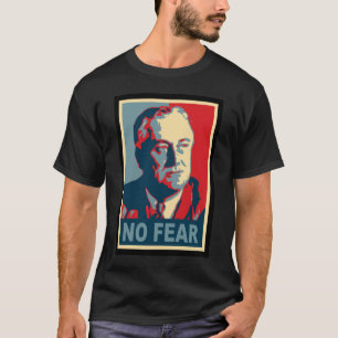 FDR inga skräckmörkskjortor T Shirt