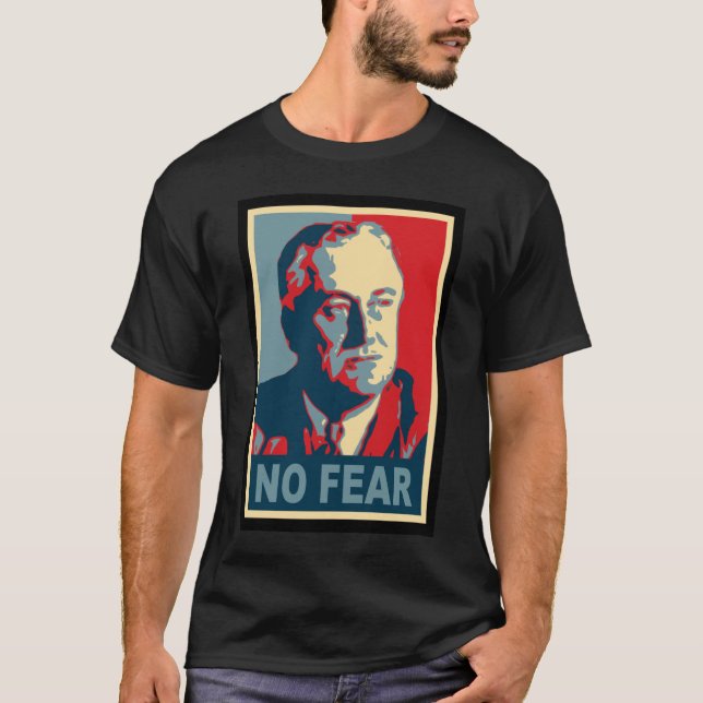FDR inga skräckmörkskjortor T Shirt (Framsida)