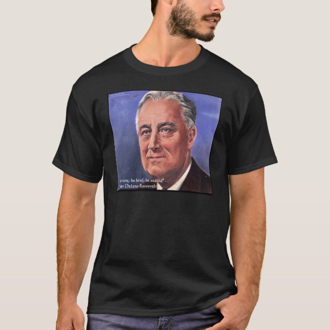 FDR (Roosevelt) "Var kortfattad" Visdomspresenter Tröja (Framsida)