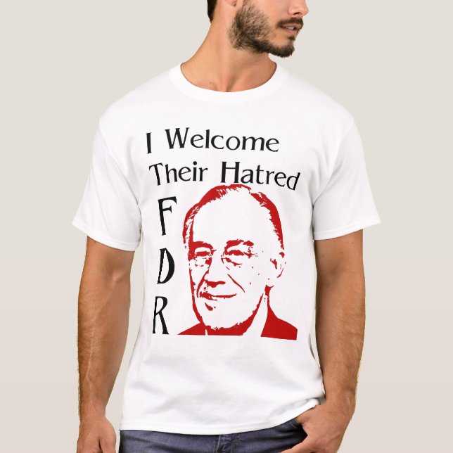 FDR tal - jag välkomnar deras hat T Shirt (Framsida)
