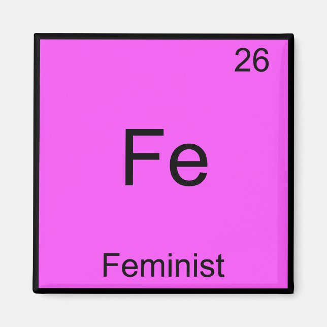 Fe - Feminist Rolig T-Shirt med Kemiskt Elementsym Magnet (Framsidan)