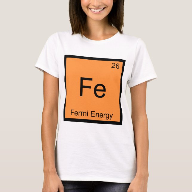 Fe - Fermi Energi Rollig Kemielement Symbol T Tröja (Framsida)