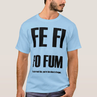FE FI FO FUM!!! TEE