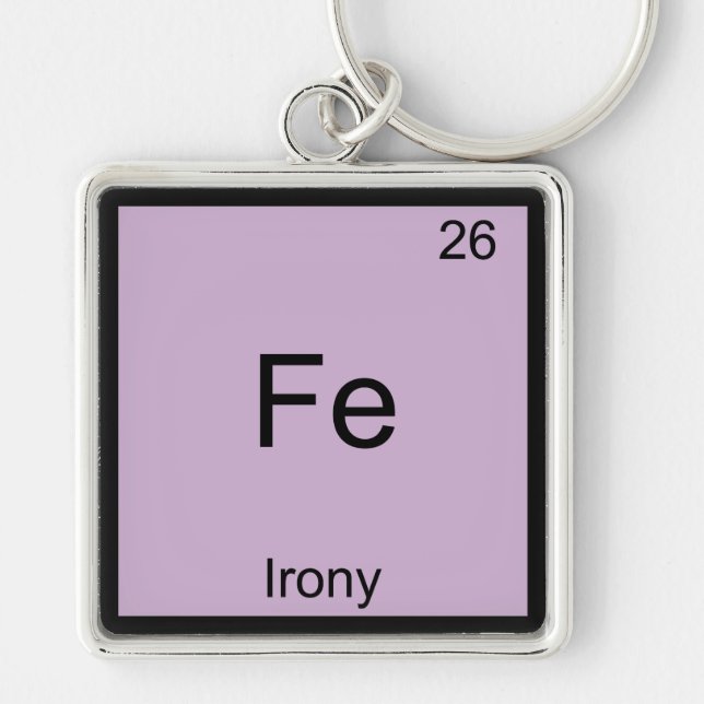 Fe - Ironi Rolig Kemiskt Element Symbol T-Shirt Fyrkantig Silverfärgad Nyckelring (Framsidan)