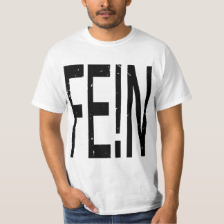 FE!N-tshirt T Shirt