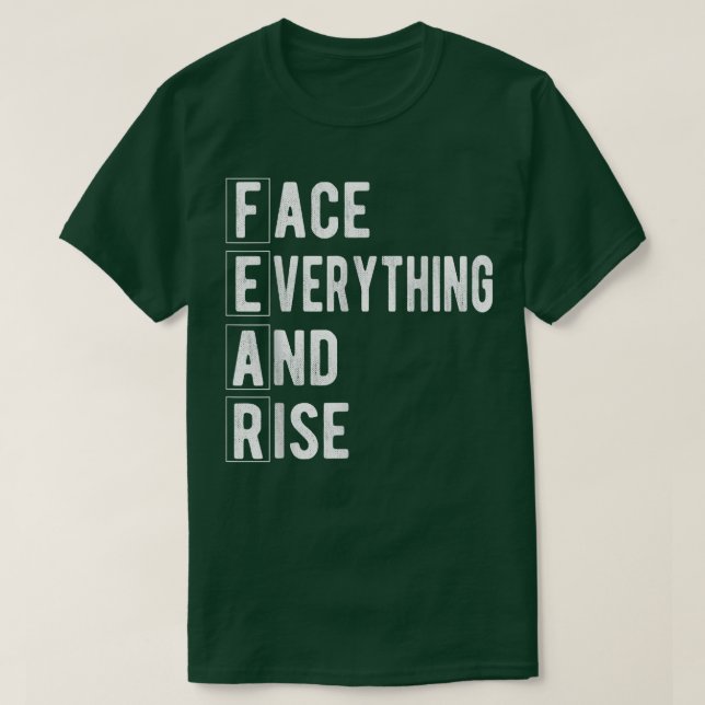 FEAR - Face Everything and Rise Motivation and enc T Shirt (Design framsida)