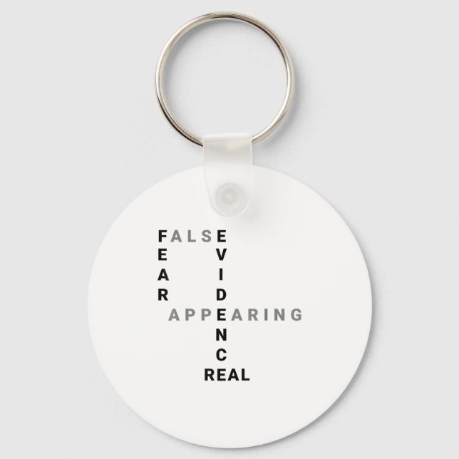 Fear False Evidence Appearing Real Motivational  Nyckelring (Framsida)