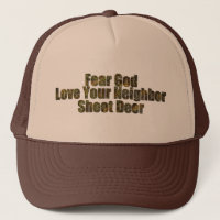 Fear God, Lover Your Neighbor, Shoot Deer