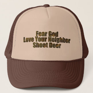 Fear God, Lover Your Neighbor, Shoot Deer Truckerkeps